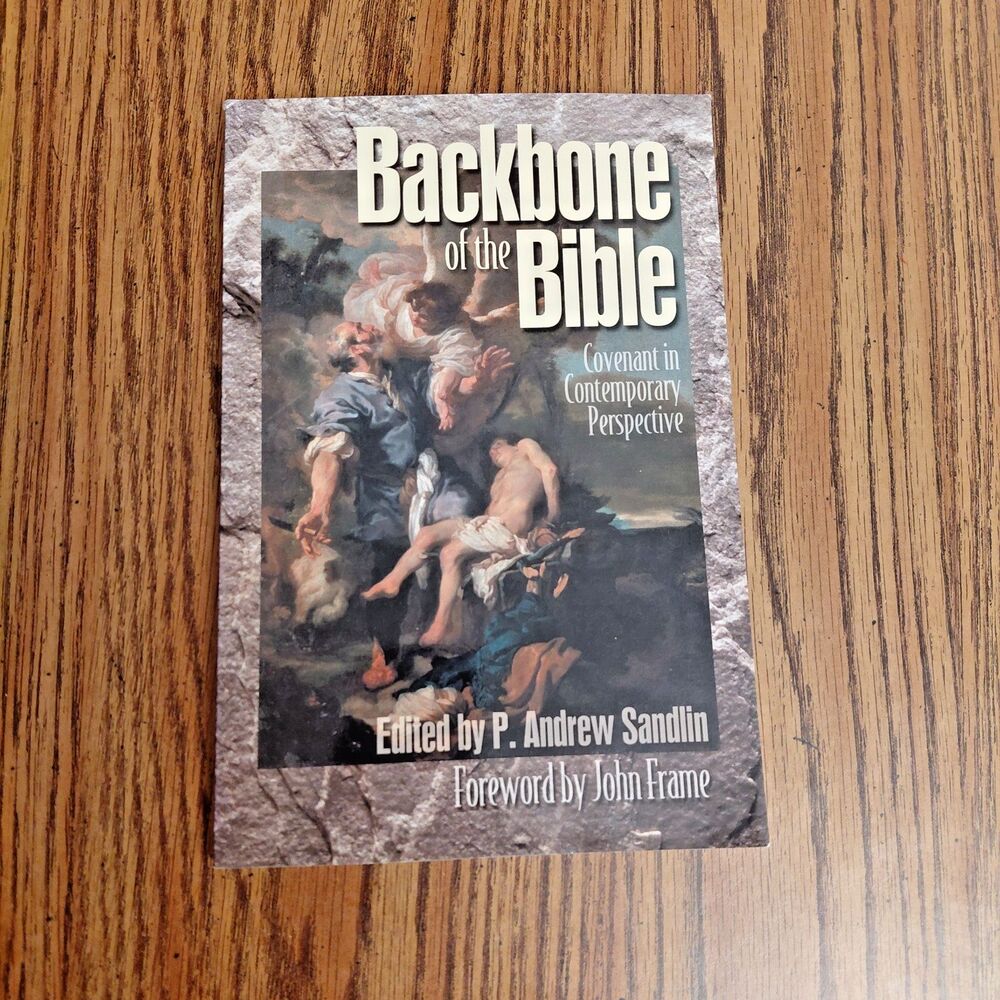 Backbone of the Bible P. Andrew Sandlin Paperback